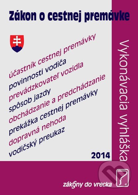 Kniha: Zákon o cestnej premávke (Poradca s.r.o.). Poradca s.r.o., 2014 Kniha: Zákon o cestnej premávke (Poradca s.r.o.). Poradca s.r.o., 2014