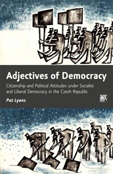 Kniha: Adjectives of Democracy (Pat Lyons). SLON, 2014 Kniha: Adjectives of Democracy (Pat Lyons). SLON, 2014
