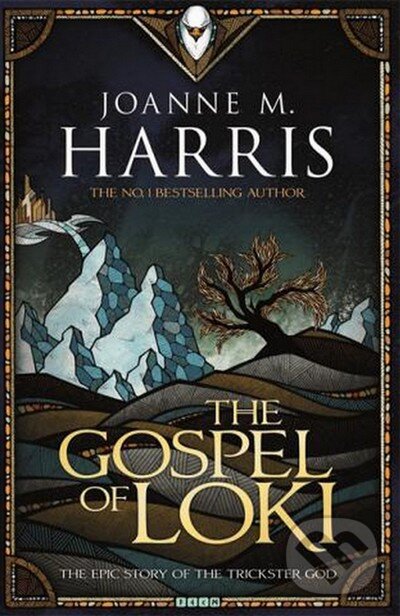 Kniha: The Gospel of Loki (Joanne M. Harris). Orion, 2014 Kniha: The Gospel of Loki (Joanne M. Harris). Orion, 2014