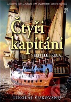 Kniha: Čtyři kapitáni (Nikolaj Čukovskij). Naše vojsko CZ, 2014 Kniha: Čtyři kapitáni (Nikolaj Čukovskij). Naše vojsko CZ, 2014