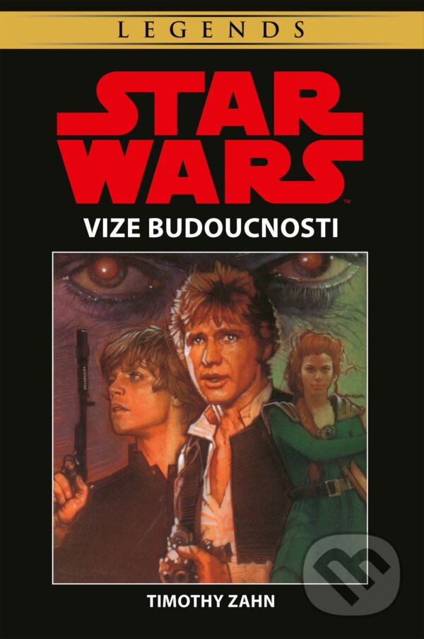 E-kniha: Star Wars - Vize budoucnosti (Timothy Zahn). Egmont ČR, 2021 E-kniha: Star Wars - Vize budoucnosti (Timothy Zahn). Egmont ČR, 2021