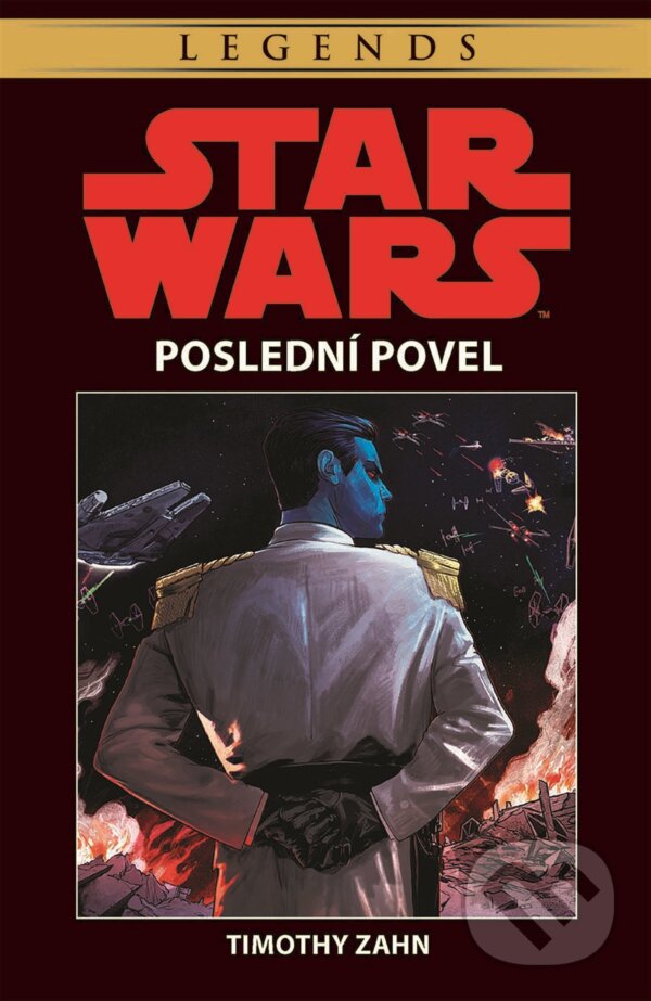 E-kniha: Star Wars - Poslední povel (Timothy Zahn). Egmont ČR, 2021 E-kniha: Star Wars - Poslední povel (Timothy Zahn). Egmont ČR, 2021
