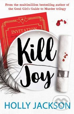 Kniha: Kill Joy (Holly Jackson). HarperCollins, 2022 Kniha: Kill Joy (Holly Jackson). HarperCollins, 2022