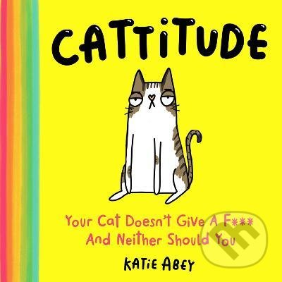 Kniha: Cattitude (Katie Abey). HarperCollins, 2022 Kniha: Cattitude (Katie Abey). HarperCollins, 2022