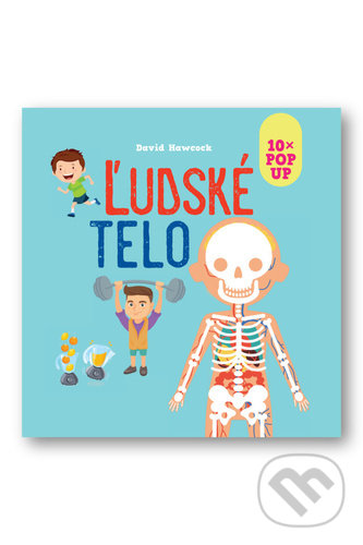 Kniha: Ľudské telo (David Hawcock). Svojtka&Co., 2022 Kniha: Ľudské telo (David Hawcock). Svojtka&Co., 2022