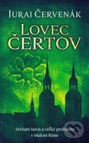 Kniha: Lovec čertov (Juraj Červenák). Slovart, 2023 Kniha: Lovec čertov (Juraj Červenák). Slovart, 2023