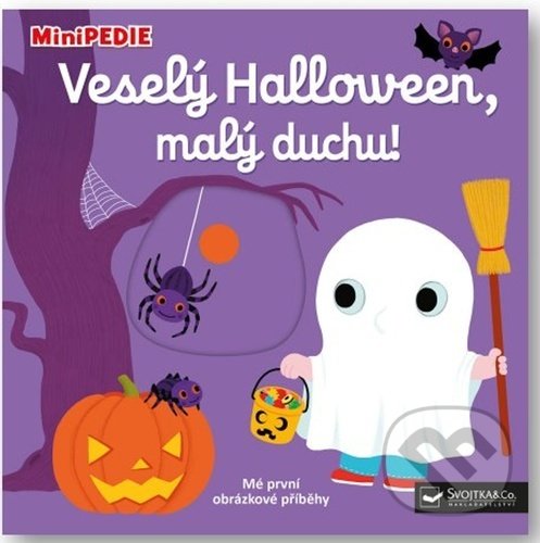 Kniha: Veselý Halloween, malý duchu! (Svojtka&Co.). Svojtka&Co., 2022 Kniha: Veselý Halloween, malý duchu! (Svojtka&Co.). Svojtka&Co., 2022