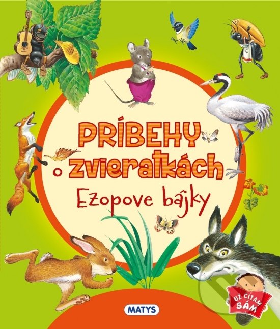 Kniha: Príbehy o zvieratkách – Ezopove bájky (Tony Wolf). Matys, 2022 Kniha: Príbehy o zvieratkách – Ezopove bájky (Tony Wolf). Matys, 2022
