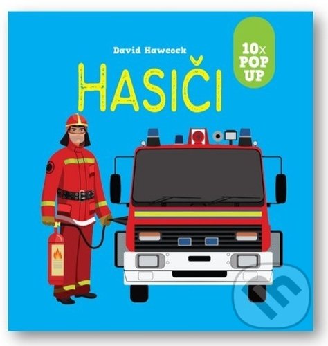 Kniha: Hasiči (David Hawcock). Svojtka&Co., 2022 Kniha: Hasiči (David Hawcock). Svojtka&Co., 2022