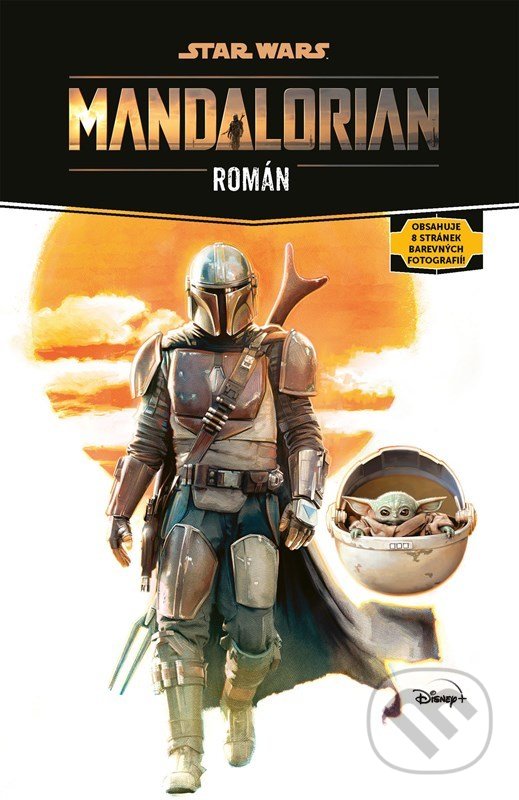 Kniha: Star Wars: Mandalorian (Egmont ČR). Egmont ČR, 2022 Kniha: Star Wars: Mandalorian (Egmont ČR). Egmont ČR, 2022