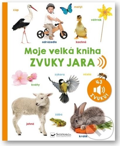 Kniha: Zvuky jara (Svojtka&Co.). Svojtka&Co., 2022 Kniha: Zvuky jara (Svojtka&Co.). Svojtka&Co., 2022