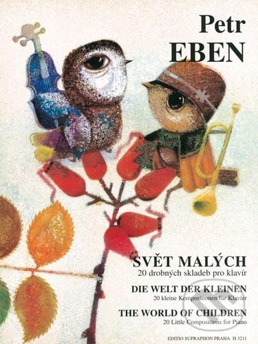 Kniha: Svět malých (Petr Eben). Bärenreiter Praha, 2022 Kniha: Svět malých (Petr Eben). Bärenreiter Praha, 2022