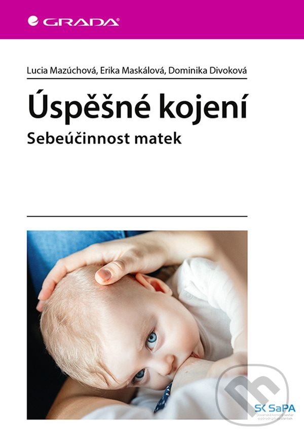 Kniha: Úspěšné kojení (Dominika Divoková, Erika Maskálová a Lucia Mazúchová). Grada, 2022 Kniha: Úspěšné kojení (Dominika Divoková, Erika Maskálová a Lucia Mazúchová). Grada, 2022