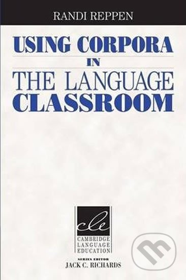 Kniha: Using Corpora in the ESL/EFL Classroom: Paperback (Randi Reppen). Cambridge University Press, 2010 Kniha: Using Corpora in the ESL/EFL Classroom: Paperback (Randi Reppen). Cambridge University Press, 2010