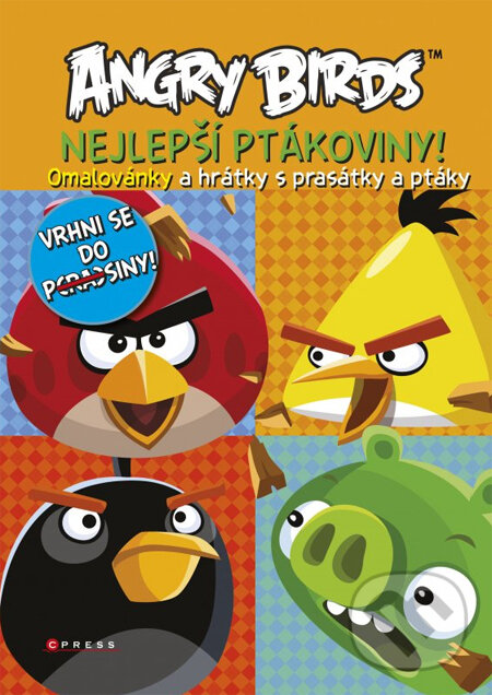 Kniha: Angry Birds: Nejlepší ptákoviny (Computer Press). Computer Press, 2014 Kniha: Angry Birds: Nejlepší ptákoviny (Computer Press). Computer Press, 2014