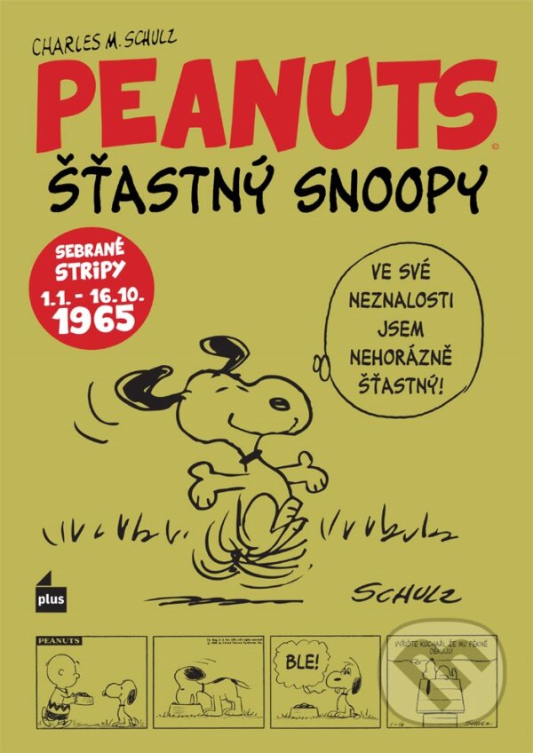 Kniha: Peanuts: Šťastný Snoopy (Charles M. Schulz). Plus, 2014 Kniha: Peanuts: Šťastný Snoopy (Charles M. Schulz). Plus, 2014