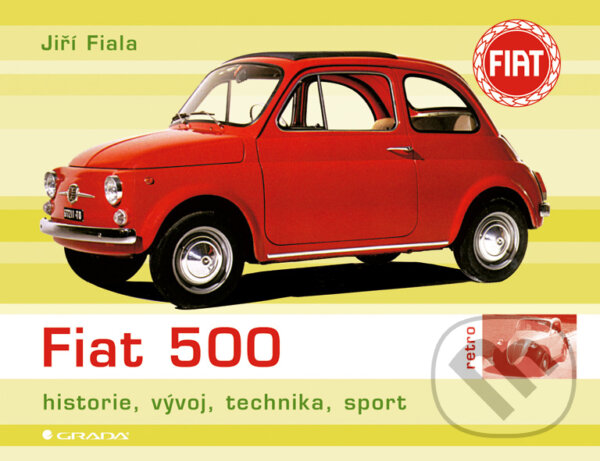 E-kniha: Fiat 500 (Jiří Fiala). Grada, 2009 E-kniha: Fiat 500 (Jiří Fiala). Grada, 2009
