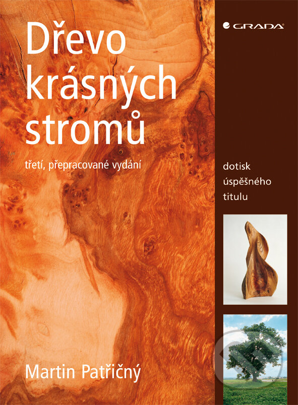E-kniha: Dřevo krásných stromů (Martin Patřičný). Grada, 2005 E-kniha: Dřevo krásných stromů (Martin Patřičný). Grada, 2005