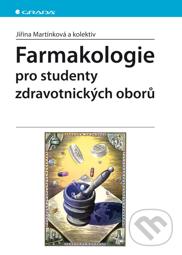 E-kniha: Farmakologie (Jiřina Martínková a kolektív). Grada, 2007 E-kniha: Farmakologie (Jiřina Martínková a kolektív). Grada, 2007