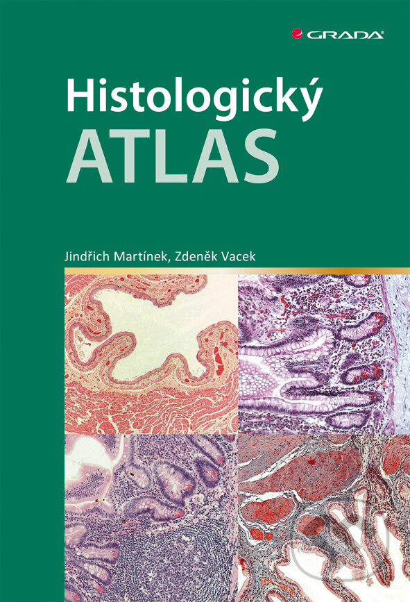 E-kniha: Histologický atlas (Jindřich Martínek a Zdeněk Vacek). Grada, 2008 E-kniha: Histologický atlas (Jindřich Martínek a Zdeněk Vacek). Grada, 2008