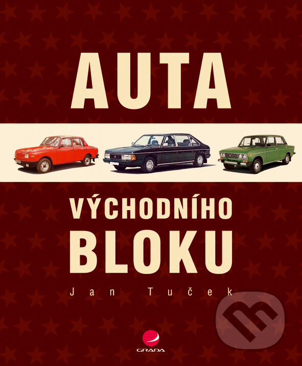 E-kniha: Auta východního bloku (Jan Tuček). Grada, 2009 E-kniha: Auta východního bloku (Jan Tuček). Grada, 2009