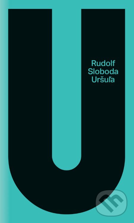 Uršuľa - Rudolf Sloboda, Slovart, 2014