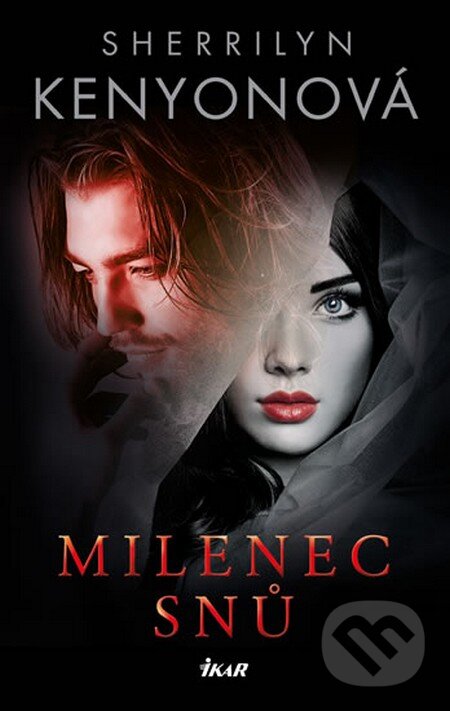 Kniha: Milenec snů (Sherrilyn Kenyon). Ikar CZ, 2014 Kniha: Milenec snů (Sherrilyn Kenyon). Ikar CZ, 2014