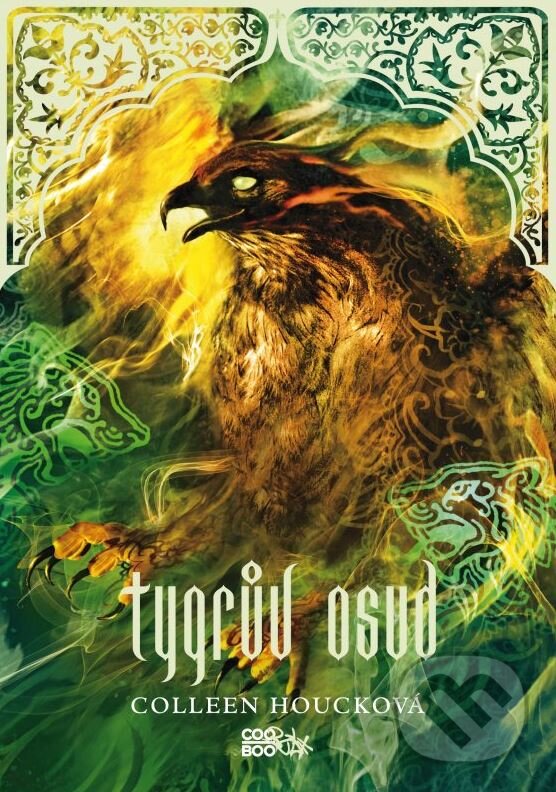 Kniha: Tygrův osud (Colleen Houck). CooBoo CZ, 2014 Kniha: Tygrův osud (Colleen Houck). CooBoo CZ, 2014