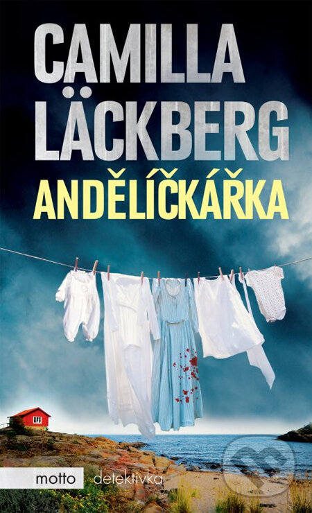 Kniha: Andělíčkářka (Camilla Läckberg). Motto, 2014 Kniha: Andělíčkářka (Camilla Läckberg). Motto, 2014