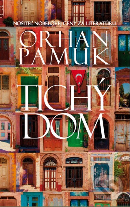 Kniha: Tichý dom (Orhan Pamuk). Slovart, 2014 Kniha: Tichý dom (Orhan Pamuk). Slovart, 2014