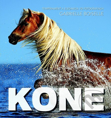 Kniha: Kone (Gabrielle Boiselle). Slovart, 2014 Kniha: Kone (Gabrielle Boiselle). Slovart, 2014