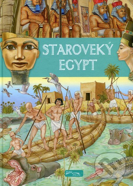 Kniha: Staroveký Egypt (Autorský kolektív). Foni book, 2014 Kniha: Staroveký Egypt (Autorský kolektív). Foni book, 2014