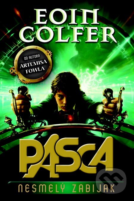 Kniha: Nesmelý zabijak (P.A.S.C.A.) (Eoin Colfer). Slovart, 2014 Kniha: Nesmelý zabijak (P.A.S.C.A.) (Eoin Colfer). Slovart, 2014