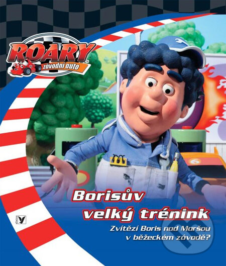 Kniha: ROARY: Borisův velký trénink (Wayne Jackman). Albatros CZ Kniha: ROARY: Borisův velký trénink (Wayne Jackman). Albatros CZ