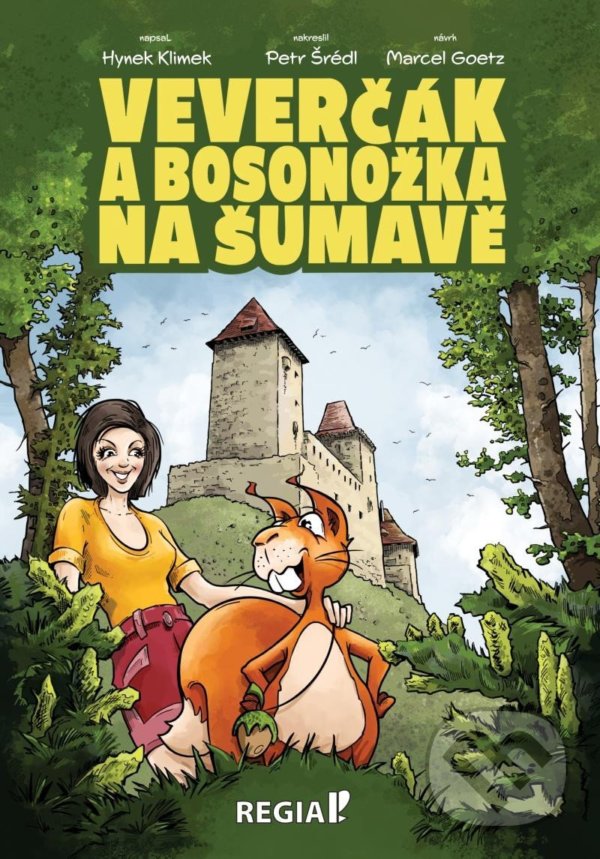 Kniha: Veverčák a Bosonožka na Šumavě (Hynek Klimek). Regia, 2022 Kniha: Veverčák a Bosonožka na Šumavě (Hynek Klimek). Regia, 2022