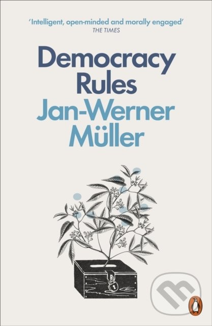 Kniha: Democracy Rules (Jan-Werner Müller). Penguin Books, 2022 Kniha: Democracy Rules (Jan-Werner Müller). Penguin Books, 2022