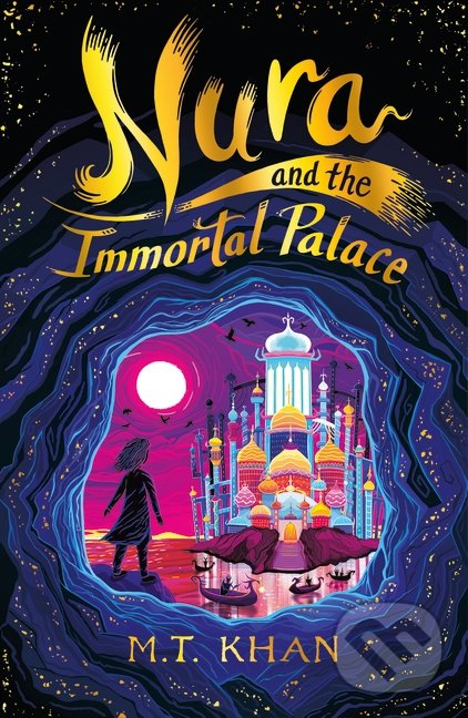 Kniha: Nura and the Immortal Palace (M.T. Khan). Walker books, 2022 Kniha: Nura and the Immortal Palace (M.T. Khan). Walker books, 2022