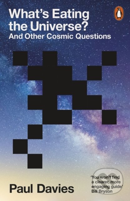Kniha: What's Eating the Universe? (Paul Davies). Penguin Books, 2022 Kniha: What's Eating the Universe? (Paul Davies). Penguin Books, 2022