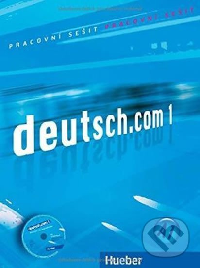 Kniha: Deutsch.com 1: Arbeitsbuch Tschechisch mit Audio-CD zum AB (Carmen Cristache a Sara Vicente). Hueber Kniha: Deutsch.com 1: Arbeitsbuch Tschechisch mit Audio-CD zum AB (Carmen Cristache a Sara Vicente). Hueber