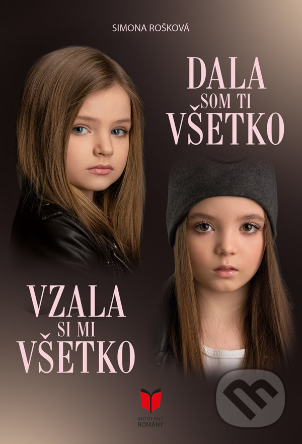 Kniha: Vzala si mi všetko + Dala som ti všetko (Simona Rošková). MERIDIANO-press, 2022 Kniha: Vzala si mi všetko + Dala som ti všetko (Simona Rošková). MERIDIANO-press, 2022