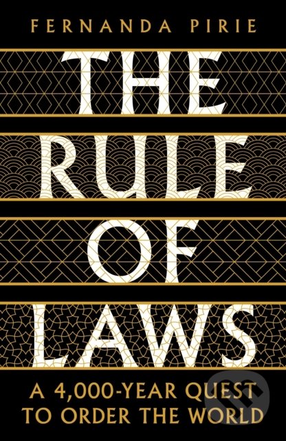 Kniha: The Rule of Laws (Fernanda Pirie). Profile Books, 2022 Kniha: The Rule of Laws (Fernanda Pirie). Profile Books, 2022