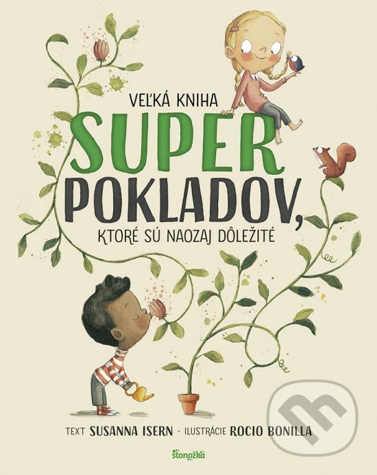 Kniha: Veľká kniha superpokladov, ktoré sú naozaj dôležité (Susanna Isern). Stonožka, 2022 Kniha: Veľká kniha superpokladov, ktoré sú naozaj dôležité (Susanna Isern). Stonožka, 2022