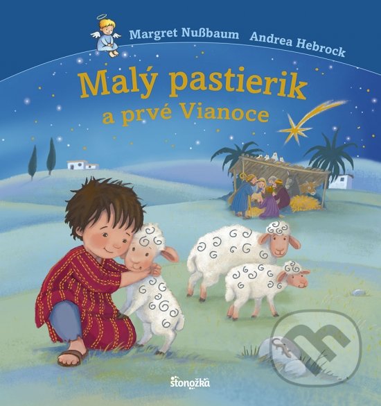 Kniha: Malý pastierik a prvé Vianoce (Andrea Hebrock a Margret Nußbaum). Stonožka, 2022 Kniha: Malý pastierik a prvé Vianoce (Andrea Hebrock a Margret Nußbaum). Stonožka, 2022
