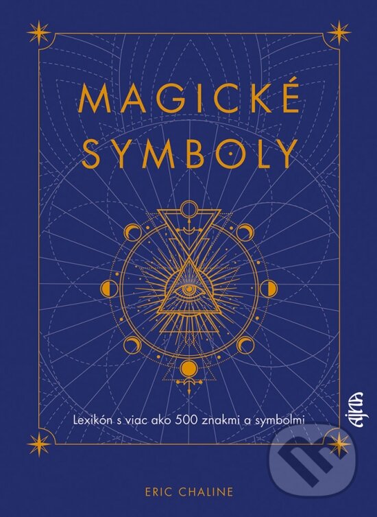 Kniha: Magické symboly (Eric Chaline). Ikar, 2023 Kniha: Magické symboly (Eric Chaline). Ikar, 2023