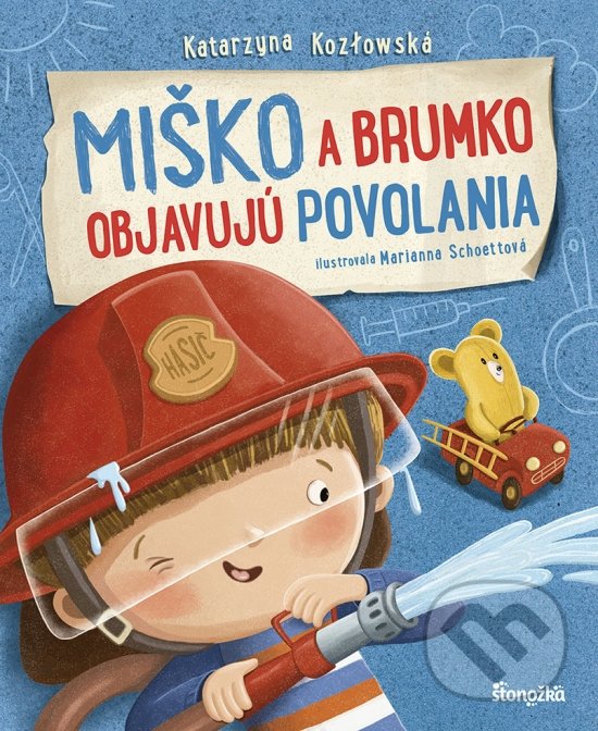 Kniha: Miško a Brumko objavujú povolania (Katarzyna Kozlowska). Stonožka, 2022 Kniha: Miško a Brumko objavujú povolania (Katarzyna Kozlowska). Stonožka, 2022
