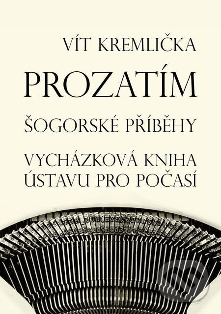 E-kniha: Prozatím (Vít Kremlička). E-knihy jedou E-kniha: Prozatím (Vít Kremlička). E-knihy jedou