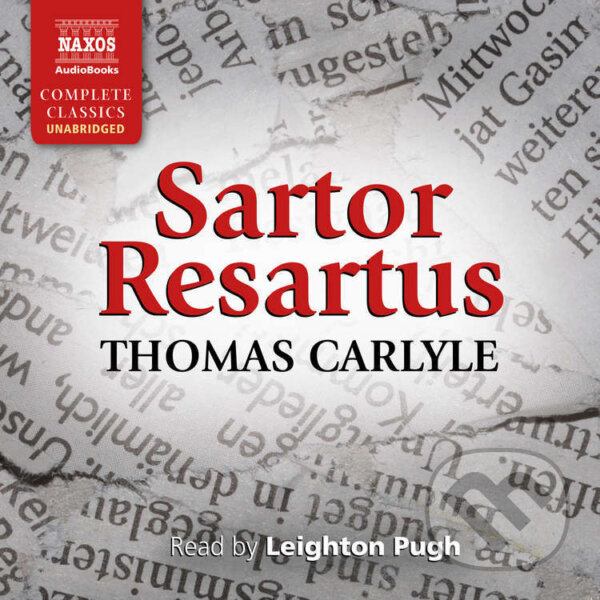 Audiokniha: Sartor Resartus (EN) (Thomas Carlyle). Naxos Audiobooks, 2022 Audiokniha: Sartor Resartus (EN) (Thomas Carlyle). Naxos Audiobooks, 2022