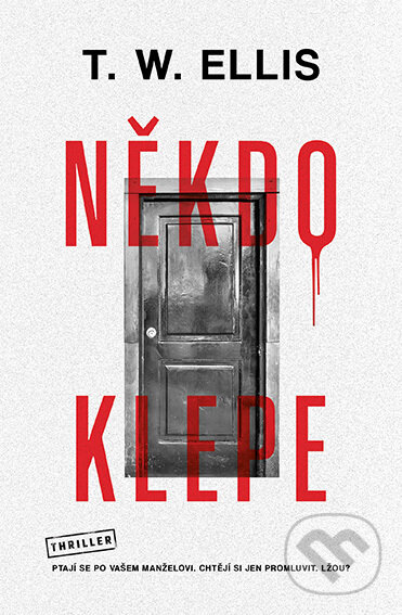 E-kniha: Někdo klepe (T.W. Elis). Vendeta, 2022 E-kniha: Někdo klepe (T.W. Elis). Vendeta, 2022