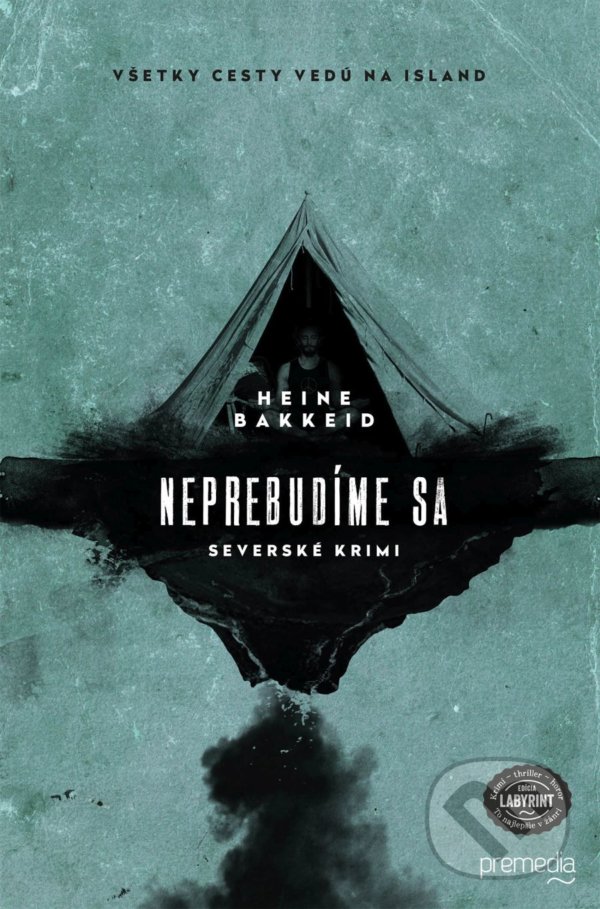 Kniha: Neprebudíme sa (Heine Bakkeid). Premedia, 2022 Kniha: Neprebudíme sa (Heine Bakkeid). Premedia, 2022