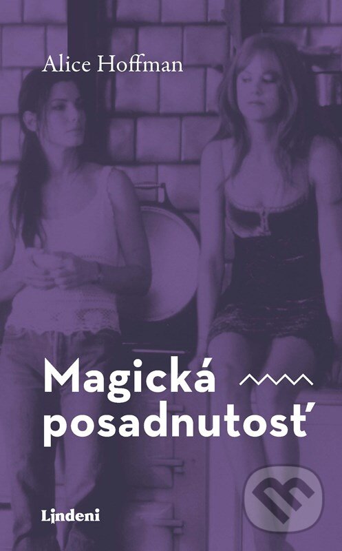 Kniha: Magická posadnutosť (Alice Hoffman). Lindeni, 2024 Kniha: Magická posadnutosť (Alice Hoffman). Lindeni, 2024
